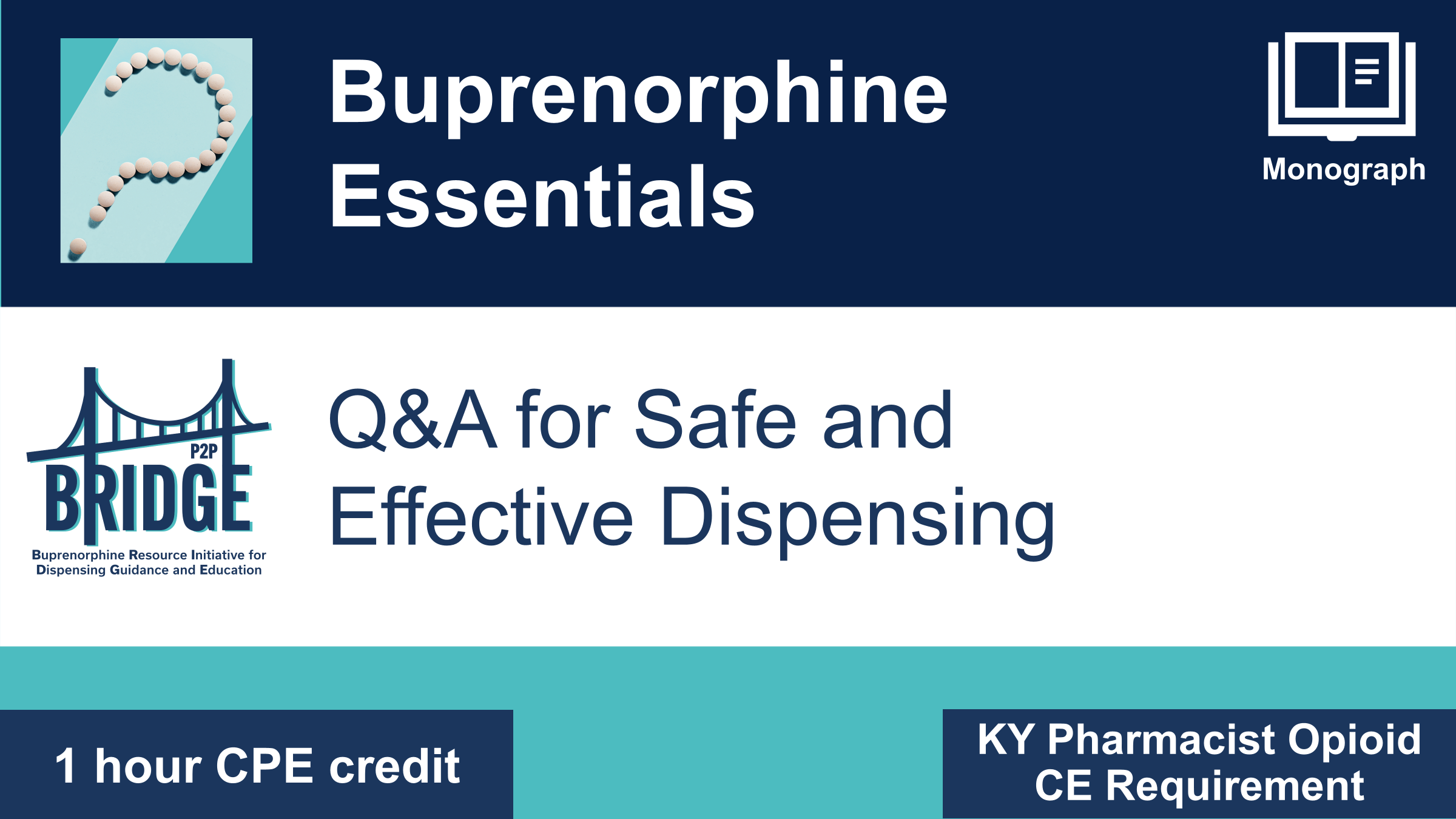 MONOGRAPH | Buprenorphine Essentials: Q&A for Safe and Effective Dispensing